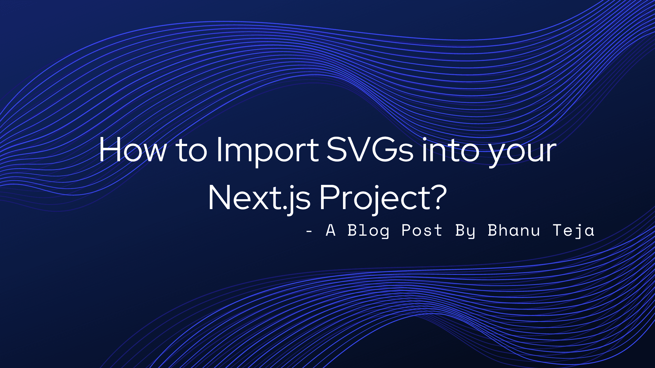 How to Import SVGs into your Next.js Project?